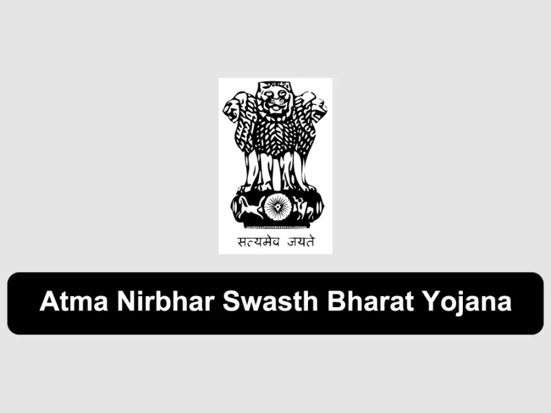 Everything you need to Know Atma Nirbhar Swasth Bharat Yojana